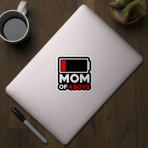 Mom Of 4 Boys Low Battery by aesthetice1